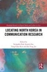 Seungahn (University of Oregon Nah, Yong-Chan Kim, Seungahn Nah, Soomin Seo, Dal Yong Jin - Locating North Korea in Communication Research