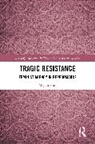 Megan Shea - Tragic Resistance