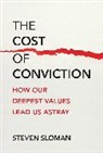 Steven Sloman, Steven A Sloman, Steven A. Sloman, Sloman Steven, Sloman Steven A. - The Cost of Conviction