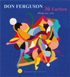 Carl Aigner, Bernhard Antoni-Bubestinger, Kunstmuseum Waldviertel - Don Ferguson - 36 Farben