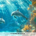 Elena Vallejo, EasyOriginal Verlag - El Susurro de las Olas - Spanisch-Hörverstehen meistern, 1 Audio-CD (Audio book)