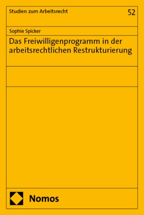 Sophie Spicker - Das Freiwilligenprogramm in der arbeitsrechtlichen Restrukturierung