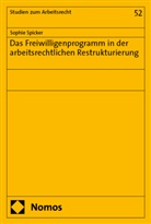Sophie Spicker - Das Freiwilligenprogramm in der arbeitsrechtlichen Restrukturierung