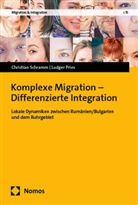 Ludger Pries, Christian Schramm, Andreea Melania Nagy - Komplexe Migration - Differenzierte Integration
