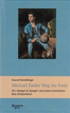 Konrad Dietzfelbinger - Michael Endes Weg ins Freie