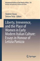 Stephen Clucas, Testa, Simone Testa - Liberty, Irreverence, and the Place of Women in Early Modern Italian Culture: Essays in Honour of Letizia Panizza