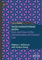 William C Heffernan, William C. Heffernan - Social Justice/Criminal Justice