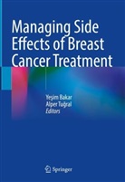 Yesim Bakar, Yeşim Bakar, Tugral, Alper Tugral, Alper Tuğral - Managing Side Effects of Breast Cancer Treatment