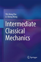 Yih-Hsing Pao, Li-Sheng Wang - Intermediate Classical Mechanics