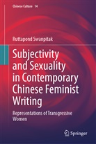 Ruttapond Swanpitak - Subjectivity and Sexuality in Contemporary Chinese Feminist Writing