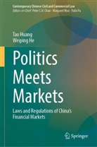 Weiping He, Tao Huang - Politics Meets Markets