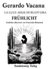 Gerardo Vacana, Sven Ikenmeyer - LA LUCE ASSAI DI BUON'ORA - FRÜHLICHT