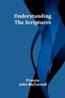 Francis John McConnell - Understanding the Scriptures