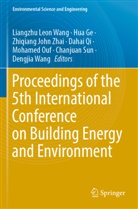 Hua Ge, Zhiqiang John Zhai et al, Mohamed Ouf, Dahai Qi, Chanjuan Sun, Dengjia Wang... - Proceedings of the 5th International Conference on Building Energy and Environment, 4 Teile