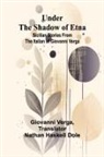 Giovanni Verga - Under the Shadow of Etna