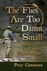 Peter Cammann - The Flies Are Too Damn Small