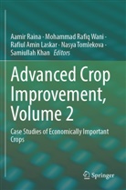 Samiullah Khan, Rafiul Amin Laskar, Aamir Raina, Nasya Tomlekova, Mohammad Rafiq Wani - Advanced Crop Improvement, Volume 2