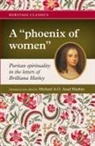 Brilliana Harley, Michael A. G. Haykin - A "phoenix of women"