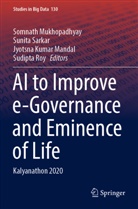 Jyotsna Kumar Mandal, Somnath Mukhopadhyay, Sudipta Roy, Sunita Sarkar - AI to Improve e-Governance and Eminence of Life
