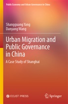 Danyang Wang, Shangguang Yang - Urban Migration and Public Governance in China