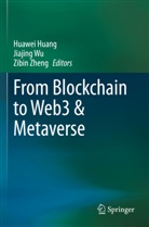 Huawei Huang, Jiajing Wu, Zibin Zheng - From Blockchain to Web3 & Metaverse