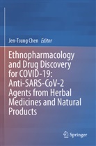 Jen-Tsung Chen - Ethnopharmacology and Drug Discovery for COVID-19: Anti-SARS-CoV-2 Agents from Herbal Medicines and Natural Products