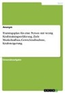 Anonymous - Trainingsplan für eine Person mit wenig Krafttrainingserfahrung, Ziele Muskelaufbau, Gewichtsabnahme, Kraftsteigerung