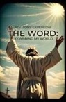 Rev. Tony Ekperechi - The Word