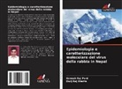 Dwij Raj Bhatta, Ganesh Raj Pant - Epidemiologia e caratterizzazione molecolare del virus della rabbia in Nepal