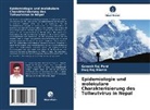 Dwij Raj Bhatta, Ganesh Raj Pant - Epidemiologie und molekulare Charakterisierung des Tollwutvirus in Nepal