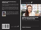 Madina Mustaqova - ASPECTOS ESTILÍSTICOS DE LA TRADUCCIÓN