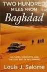 Louis J. Salome - Two Hundred Miles From Baghdad