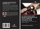 Artur Barbosa da Silveira - La motivazione delle decisioni giudiziarie nel nuovo Codice di procedura civile