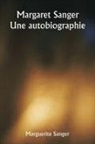 Marguerite Sanger - Margaret Sanger Une autobiographie