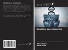 Nishu Singla, Ritesh Singla - Genética en ortodoncia