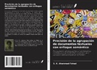 S. K. Ahammad Fahad - Precisión de la agrupación de documentos textuales con enfoque semántico