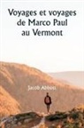 Jacob Abbott - Voyages et voyages de Marco Paul au Vermont