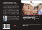 Alfred Oyugi - L'éducation chrétienne et le développement psychosocial des jeunes