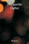Jm Barrie - Marguerite Ogilvy