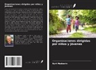 Kurt Madoerin - Organizaciones dirigidas por niños y jóvenes