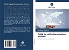 Ibrahim Assalia - Ethik in palästinensischen Medien