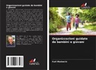 Kurt Madoerin - Organizzazioni guidate da bambini e giovani