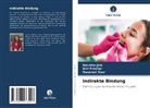 Navisha Jain, Gurpreet Kaur, Anil Prashar - Indirekte Bindung