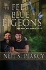 Neil S Plakcy, Neil S. Plakcy - The Feet of Blue Pigeons