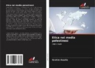 Ibrahim Assalia - Etica nei media palestinesi