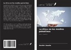 Ibrahim Assalia - La ética en los medios palestinos