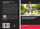 Kurt Madoerin - Organizações lideradas por crianças/jovens