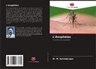 Dr. M. Govindarajan, M. Govindarajan - L'Anophèles