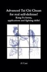 Al Case - Advanced Tai Chi Chuan for Real Self Defense!