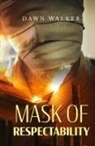Dawn Walker - Mask of Respectability